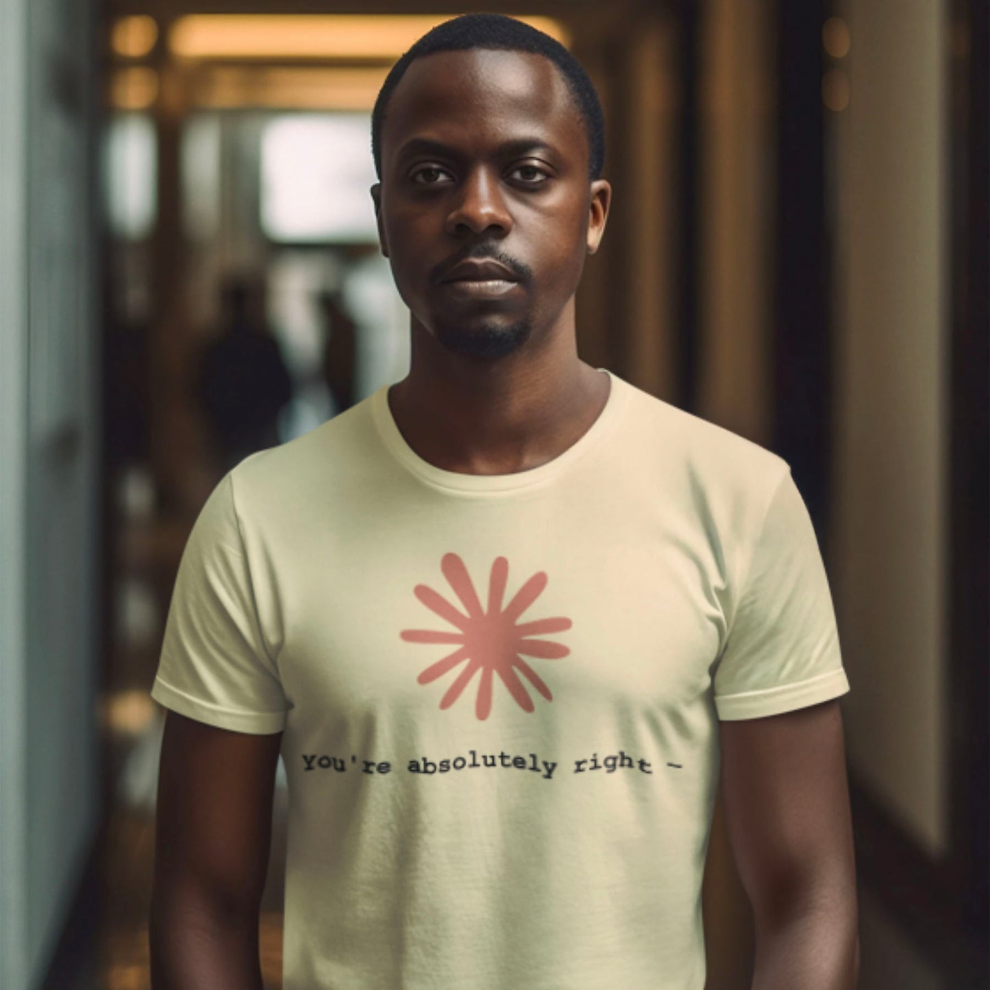Claude AI Sycophancy T-Shirt | Artificial Intelligence "You're Absolutely Right" Humor Tee