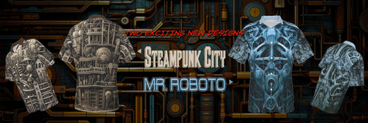 Embrace the Extraordinary: Introducing Our New Steampunk City and Mr. Roboto Hawaiian Shirts!