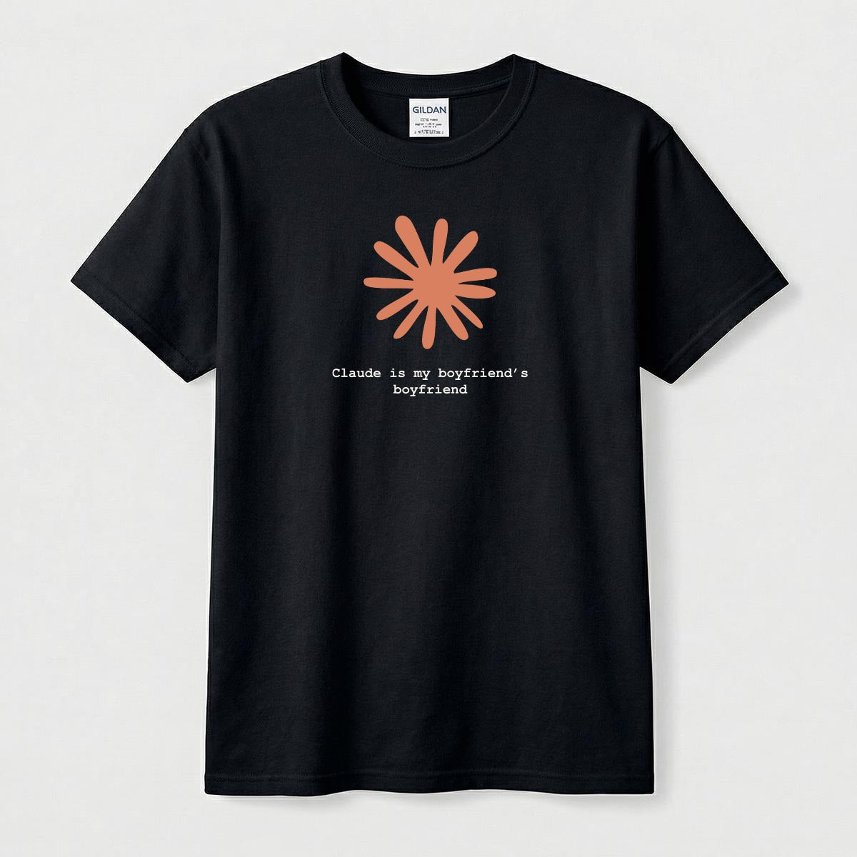 Claude Is My Boyfriend's Boyfriend T-Shirt | Claude AI Funny Relationship Tee