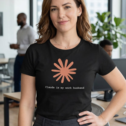 Claude Is My Work Husband T-Shirt | Claude AI Funny Relationship Tee