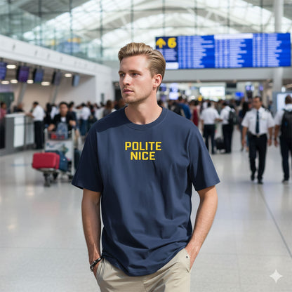 Polite Nice T-Shirt | Statement Tee